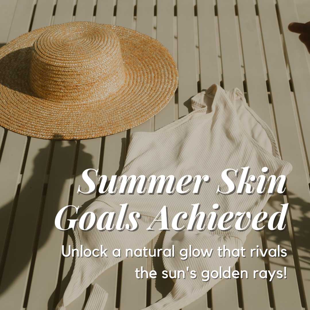 Summer Skin Goals Achieved: Unlock a Natural Glow That Rivals the Sun’s Golden Rays!